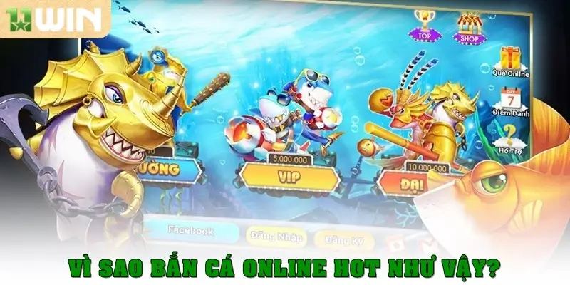 Vì sao bắn cá online hot như vậy?